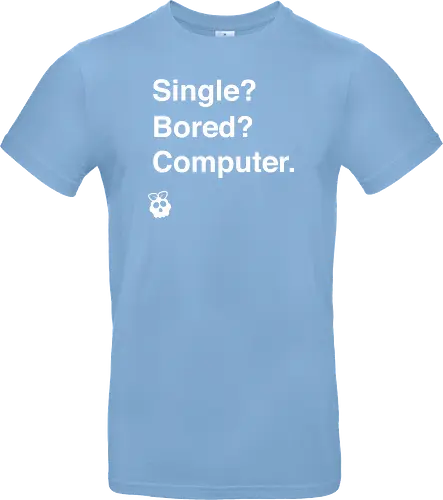 Single? Bored? Computer.