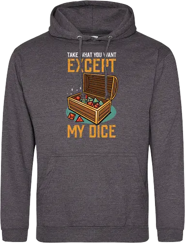 Except my dice
