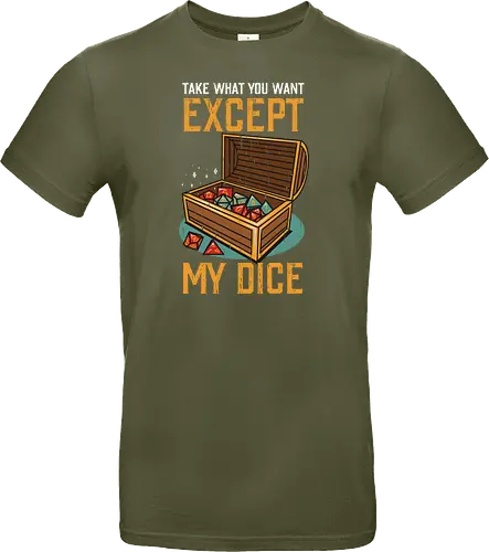 Except my dice