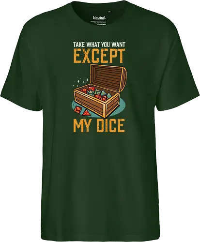 Except my dice