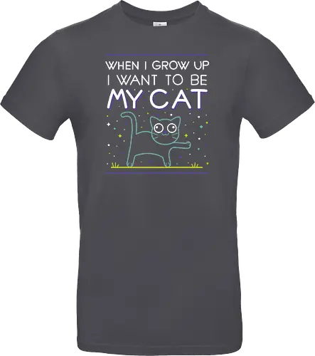 When i grow up i want to be my cat