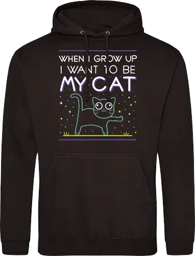 When i grow up i want to be my cat