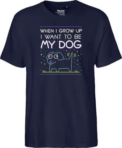 When i grow up i want to be my dog