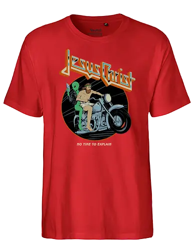 Jesus Christ - No Time To Explain - jesus, alien, action, movie, fun, No time, Explain, 90s - Fairtrade T-Shirt