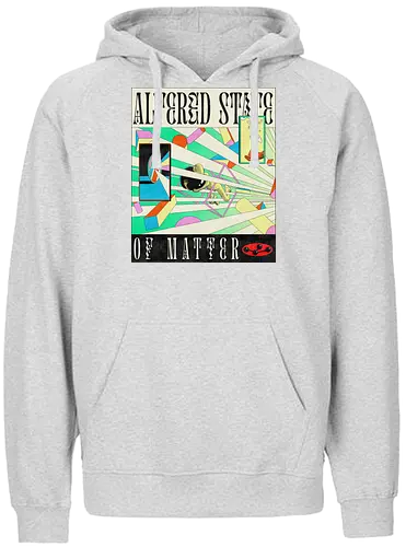Altered State of Matter - Altered State, Matter, art, kunst - Fairtrade Hoodie