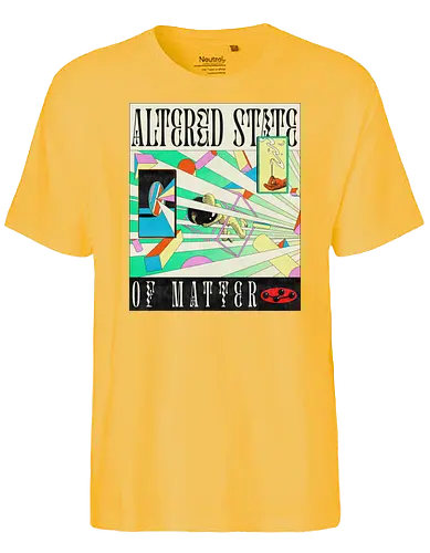 Altered State of Matter - Altered State, Matter, art, kunst - Fairtrade T-Shirt