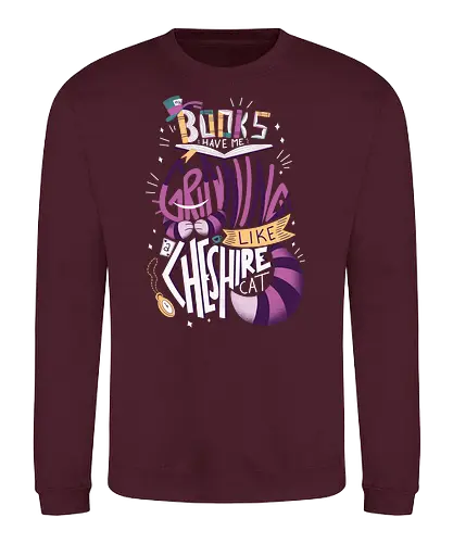 Grinning like a Cheshire cat - books, bücher, buch, lesen, alice, grinsekatze - Sweatshirt