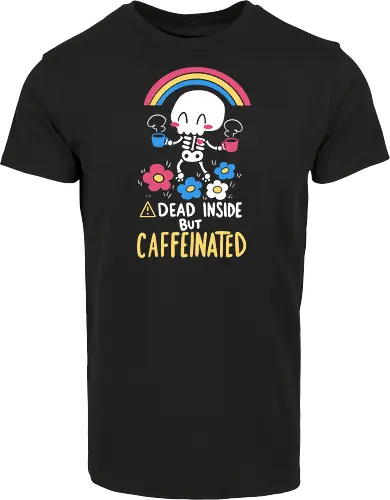 Dead Inside but Caffeinated