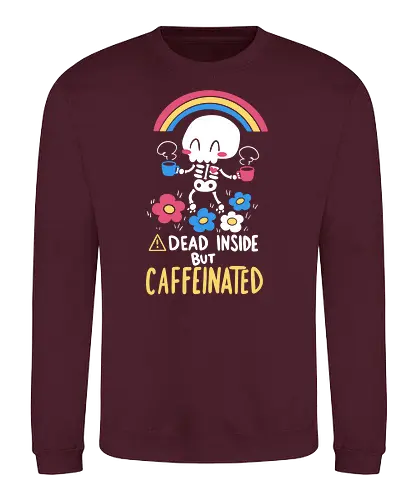 Dead Inside but Caffeinated - skelett, skeleton, motivation, coffee, kaffee, tod, regenbogen, bunt, dead - Sweatshirt