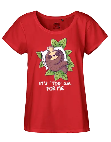 "Too" a.m. - faultier, sloth, früh, morgens, schlafen, sleep - Fairtrade Girl Shirt