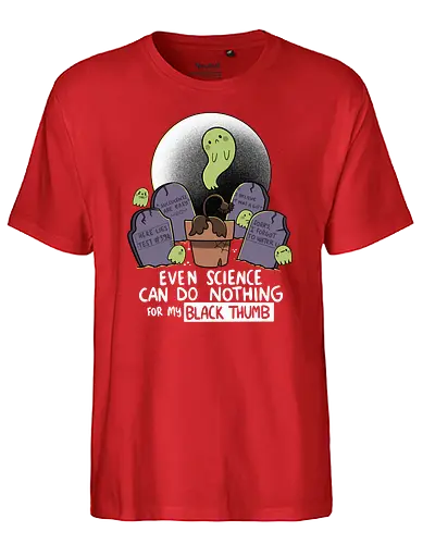 Black Thumb - plants, green thumb, black thumb, pflanzen, friedhof, Grave - Fairtrade T-Shirt