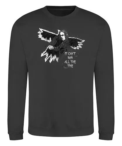 it can't rain all the time - crow, retro, movie - Sweatshirt