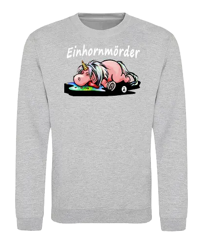 Leseratten Verlag - Einhornmörder - Leseratten Verlag, einhorn, Einhornmörder, fantasy, fun - Sweatshirt