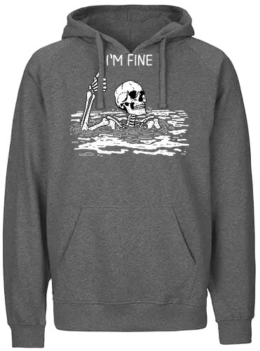 I'm Fine - skeleton, fine, ok, meme - Fairtrade Hoodie
