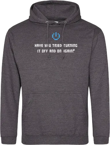 Have you tried turning it off and ...