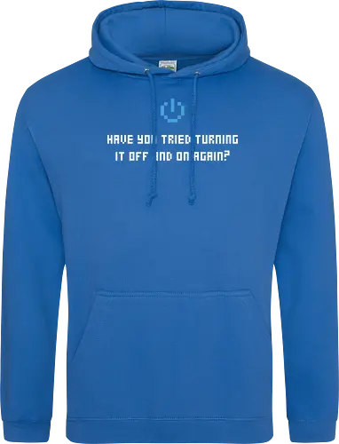 Have you tried turning it off and ...