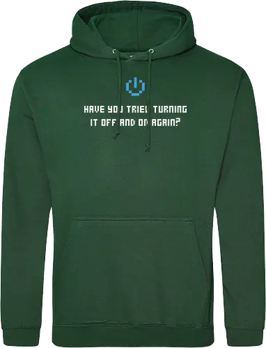 Have you tried turning it off and ...