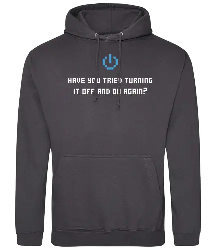 Have you tried turning it off and ... - it, serien, admin, geek, nerd, shirt, tshirt - Standard Hoodie