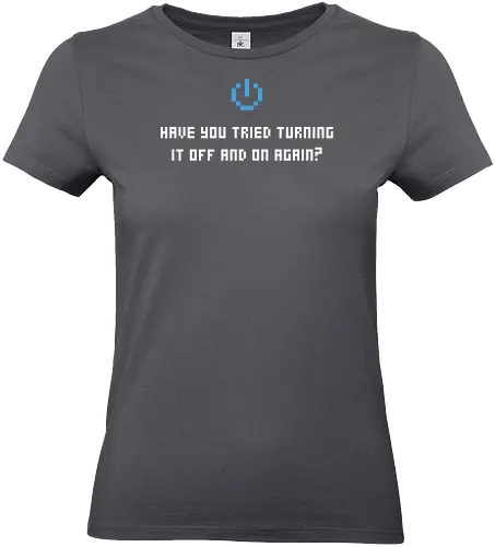 Have you tried turning it off and ... - it, serien, admin, geek, nerd, shirt, tshirt - Standard T-Shirt (Frauen)