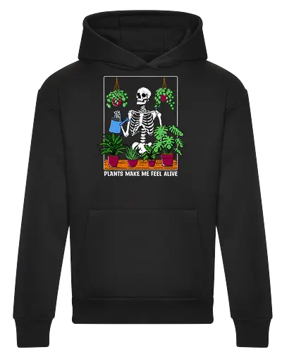 Plants make me feel alive