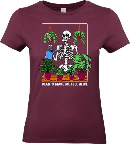 Plants make me feel alive