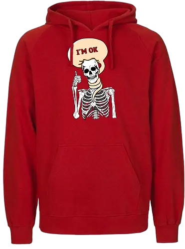 I'm okay - ok, skeleton, not okay, skelett, this is fine - Fairtrade Hoodie