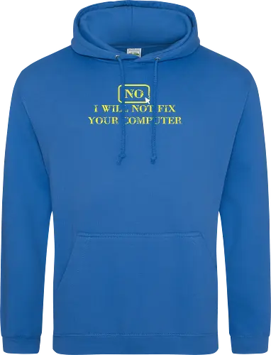 No, I will not fix - it, nerd, geek, admin, shirt, tshirt - Standard Hoodie