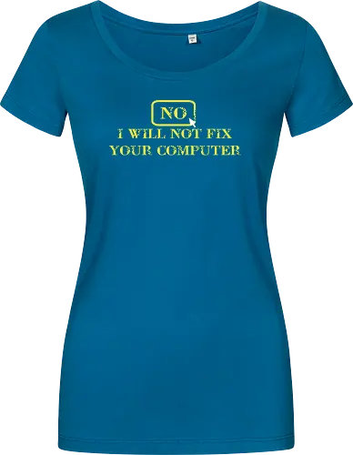 No, I will not fix - it, nerd, geek, admin, shirt, tshirt - Damen T-Shirt