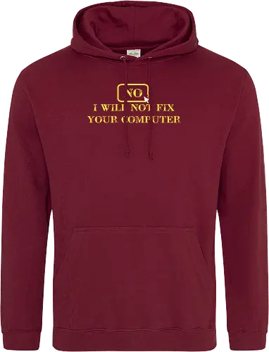 No, I will not fix - it, nerd, geek, admin, shirt, tshirt - Standard Hoodie