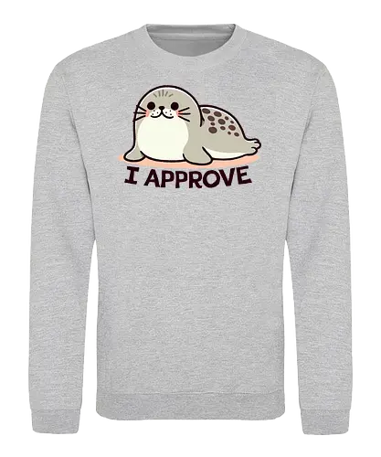 I Approve - cute, seehund, siegel, seal, seal of approval - Sweatshirt