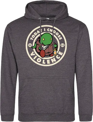 Today I choose violence