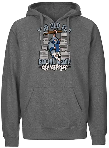Too old for social media Drama - social, media, drama, opossum - Fairtrade Hoodie