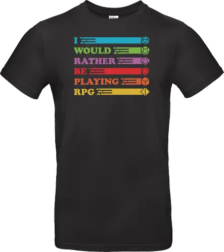 I would rather be playing RPG