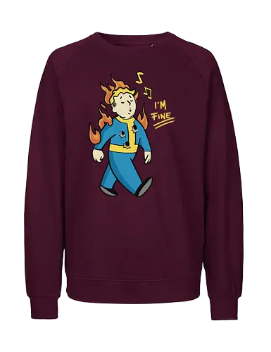 I'm Fine - vault, boy, fallout, meme - Fairtrade Sweatshirt