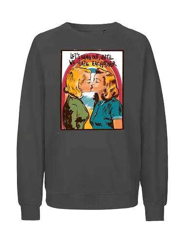 Let's hang out - Pride Version - pride, lgbtq, love, liebe, popart - Fairtrade Sweatshirt