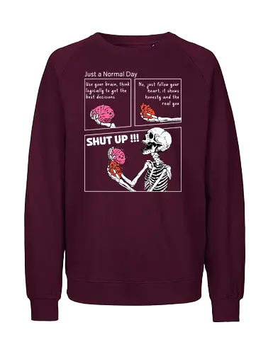Normal Day - brain, kopf, herz, skeleton, skelett, hrt - Fairtrade Sweatshirt