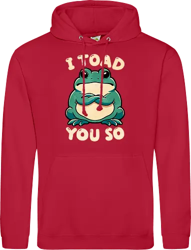 I Toad you so