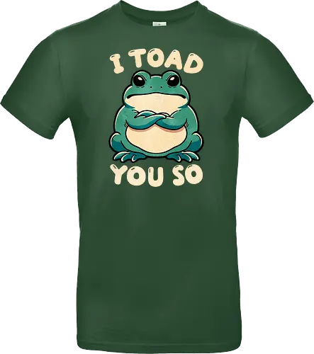 I Toad you so