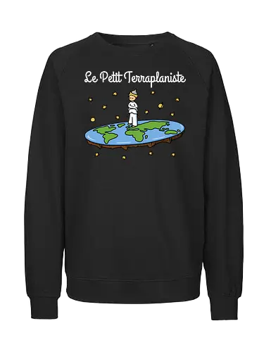 Le Petit Terraplaniste - scheibe, prinz, prince, flat rth, flatrther - Fairtrade Sweatshirt