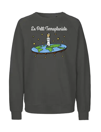 Le Petit Terraplaniste - scheibe, prinz, prince, flat rth, flatrther - Fairtrade Sweatshirt