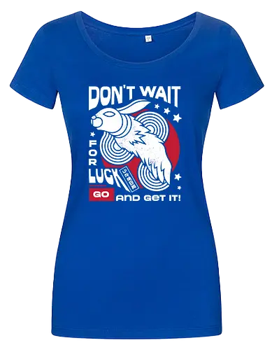 Dont Wait for Luck
