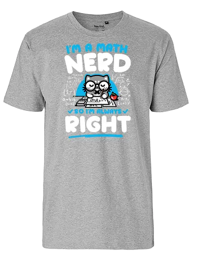 I'm a Math Nerd - light - Cat, Mathematics, Numbers - Fairtrade T-Shirt