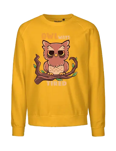 Owlways tired - müde, immer, always, eule, owl - Fairtrade Sweatshirt