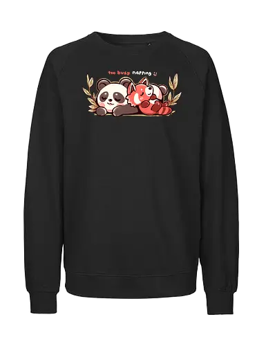Too Busy Napping - panda, nap, schlafen - Fairtrade Sweatshirt