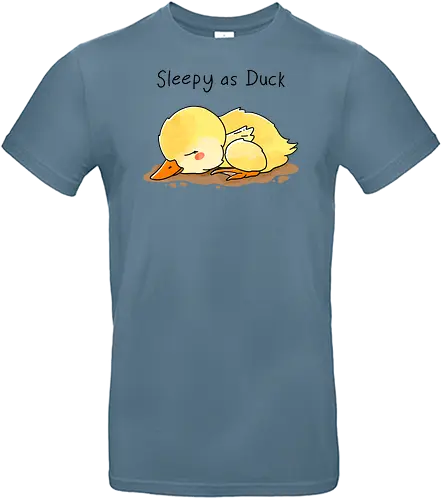 Sleepy as Duck - Cute, Tired, Fuck, F*ck - Standard T-Shirt