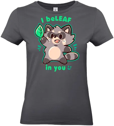 I Belf in You - raccoon, believe, motivation, waschbär - Standard T-Shirt (Frauen)