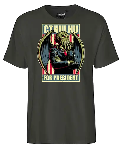 Cthulhu for President - Lovecraft, Monster - Fairtrade T-Shirt