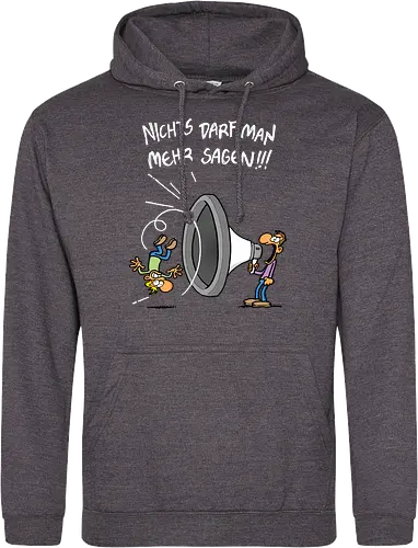 Nichts darf man mehr!