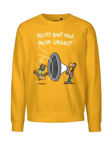 Nichts darf man mehr! - protest, nichts darf man - Fairtrade Sweatshirt