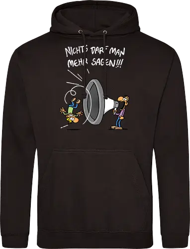 Nichts darf man mehr!